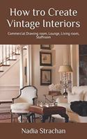 How tro Create Vintage Interiors