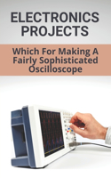 Electronics Projects