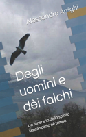 Degli uomini e dèi falchi