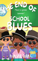 The End Of School Blues: (1 End of School Fun)