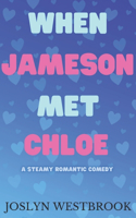 When Jameson Met Chloe