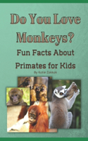 Do You Love Monkeys?