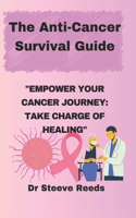 Anti-Cancer Survival Guide