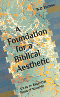 A Foundation for a Biblical Aesthetic
