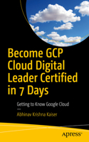 Become Gcp Cloud Digital Leader Certified in 7 Days