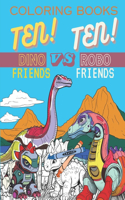 Ten! Dino Friends VS Ten! Robo Friends