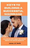 Keys to Building a Successful Marriage