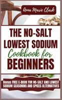 No-Salt Lowest Sodium Cookbook For Beginners