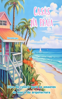 Casas na praia Livro de colorir para os amantes do mar e da arquitectura Designs criativos para relaxamento