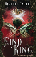 To Find A King