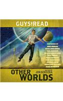 Guys Read: Other Worlds