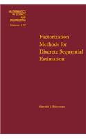 Factorization Methods for Discrete Sequential Estimation: (128 Mathematics in Science and Engineering)