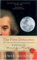 First Detective: The Life And Revolutionary Times of Vidocq