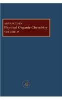 Advances in Physical Organic Chemistry