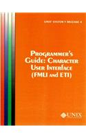 Unix System V Release 4 Programmer's Guide Character User Interface (Fmli and Eti)