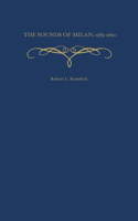 Sounds of Milan, 1585-1650
