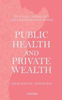Public Health and Private Wealth
