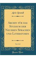 Archiv Fï¿½r Das Studium Der Neueren Sprachen Und Literaturen, Vol. 114 (Classic Reprint)