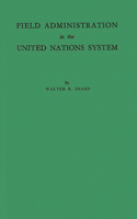 Field Administration in the United Nations System