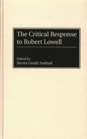 Critical Response to Robert Lowell
