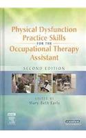 Physical Dysfunction Practice Skills for the Occupational Therapy Assistant - Text and E-Book Package