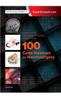 100 Case Reviews in Neurosurgery