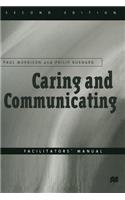 Caring and Communicating: Facilitators' Manual: The Interpersonal Relationship in Nursing