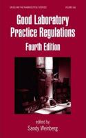 Good Laboratory Practice Regulations, 4th Edition (Drugs and the Pharmaceutical Sciences) [Special Indian Edition - Reprint Year: 2020]