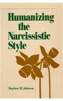 Humanizing the Narcissistic Style