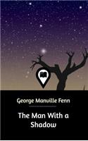 The Man With a Shadow