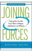 Joining Forces: Making One Plus One Equal Three in Mergers, Acquisitions, and Alliances