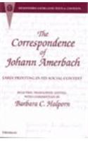 The Correspondence of Johann Amerbach: Early Printing in Its Social Context