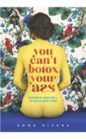 You Can't Botox Your Ass