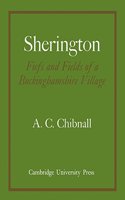 Sherington Fiefs and Fields of a Buckinghamshire Village