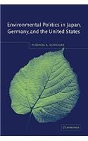 Environmental Politics in Japan, Germany, and the United States