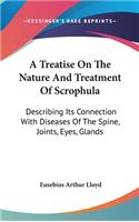 A Treatise On The Nature And Treatment Of Scrophula