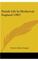 Parish Life In Mediaeval England (1907)