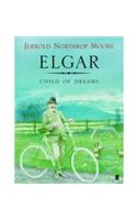 Elgar : Child Of Dreams