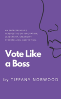 Vote Like a Boss