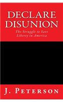 Declare Disunion