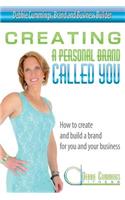 Creating a Personal Brand Called You