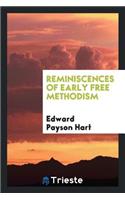 Reminiscences of Early Free Methodism