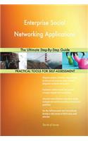 Enterprise Social Networking Applications The Ultimate Step-By-Step Guide