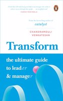 Transform: The Ultimate Guide to Lead and Manage