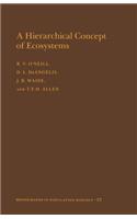 Hierarchical Concept of Ecosystems. (Mpb-23), Volume 23