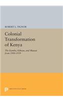 The Colonial Transformation of Kenya