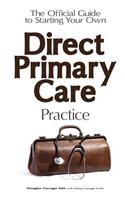 Official Guide to Starting Your Own Direct Primary Care Practice