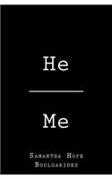 He Me