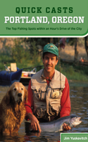 Quick Casts: Portland, Oregon: The Top Fishing Spots Within An Hour’S Drive Of The City(Fishing Series)