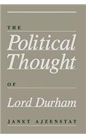 The Political Thought of Lord Durham